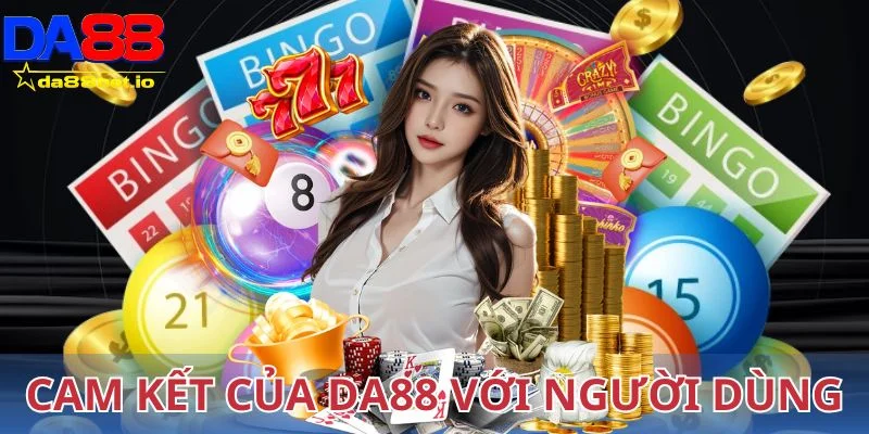 Cam kết của Da88 với người dùng
