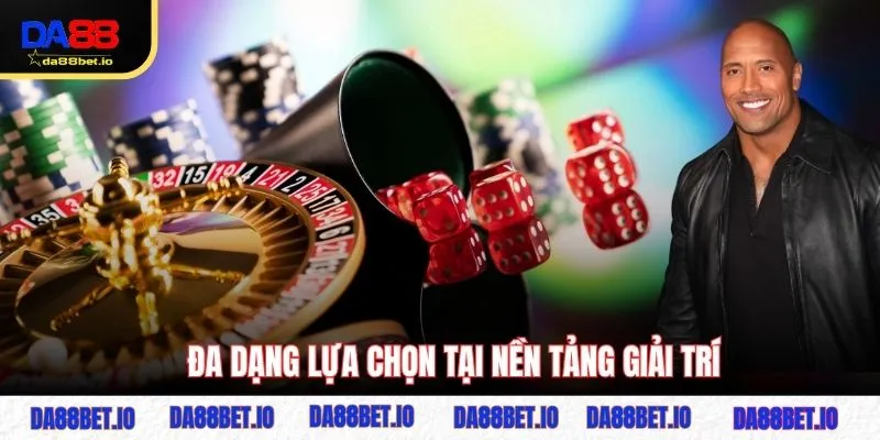 Đa dạng lựa chọn tại nền tảng giải trí
