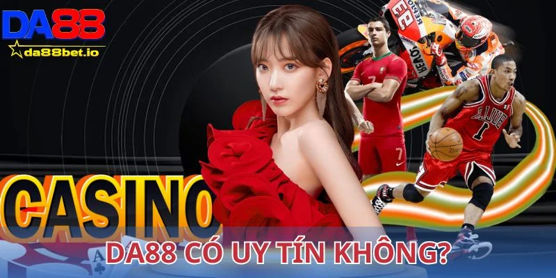 DA88 có uy tín không?