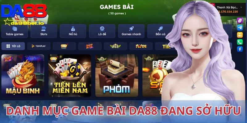 Ưu điểm đặc sắc mà danh mục game bài DA88 đang sở hữu
