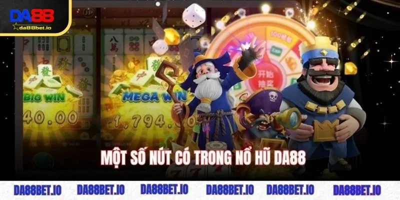 Một số nút có trong nổ hũ DA88