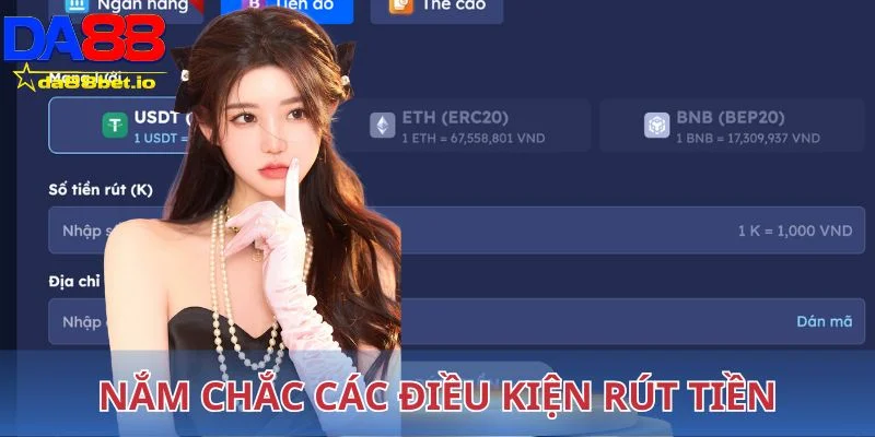 Hội viên cần nắm chắc trong lòng bàn tay các điều kiện rút tiền