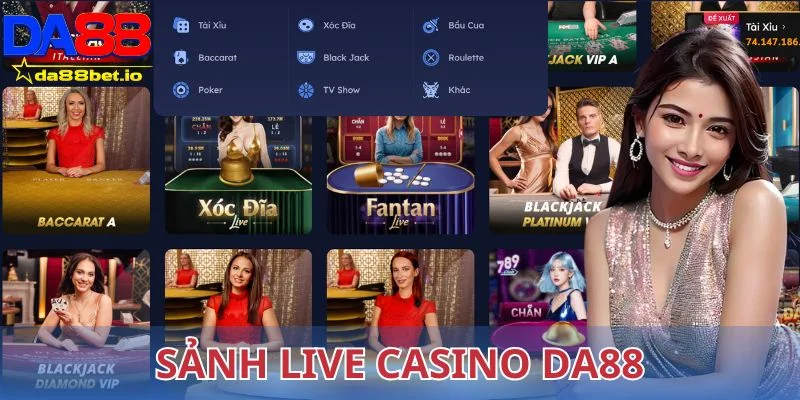Khái quát chung về sảnh live casino Da88
